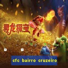 cfc bairro cruzeiro caxias do sul